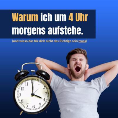 Der Grund, warum ich um 4 Uhr morgens aufstehe (das hast du nicht erwartet) - ein Artikel von Björn Kurtenbach von Kurtenbach Performance dem High-Performance Coaching in Berlin